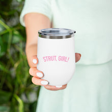 Load image into Gallery viewer, "Strut, Girl" Insulated Tumbler