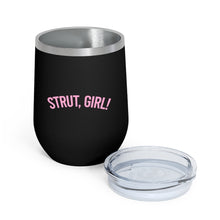 Load image into Gallery viewer, "Strut, Girl" Insulated Tumbler