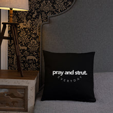 Load image into Gallery viewer, "Pray and Strut" Pillow