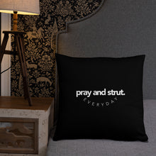 Load image into Gallery viewer, "Pray and Strut" Pillow