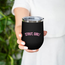 Load image into Gallery viewer, "Strut, Girl" Insulated Tumbler