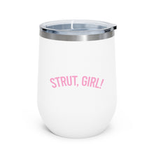Load image into Gallery viewer, "Strut, Girl" Insulated Tumbler