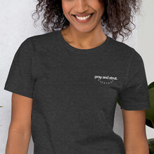 Load image into Gallery viewer, "Pray and Strut Everyday" Embroidered Short-Sleeve Unisex T-Shirt
