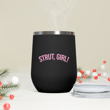 Load image into Gallery viewer, &quot;Strut, Girl&quot; Insulated Tumbler
