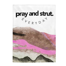 Load image into Gallery viewer, &quot;Pray + Strut&quot; Plush Blanket
