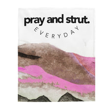 Load image into Gallery viewer, &quot;Pray + Strut&quot; Plush Blanket
